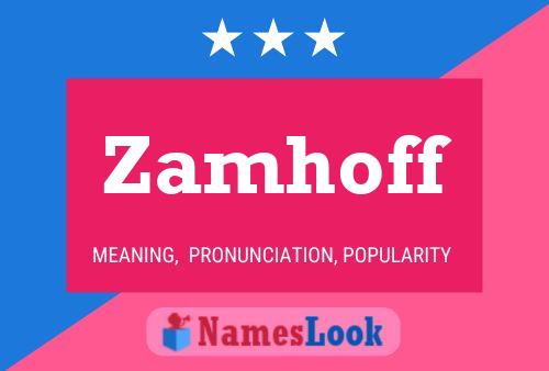 Zamhoff Name Poster