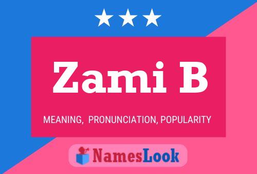 Zami B Name Poster