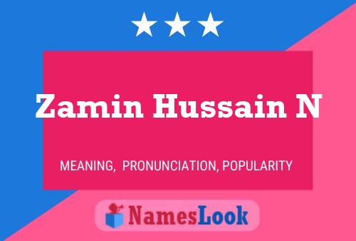 Zamin Hussain N Name Poster