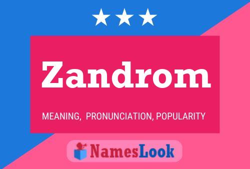 Zandrom Name Poster