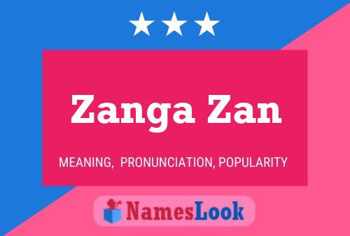 Zanga Zan Name Poster