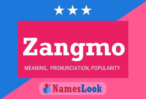 Zangmo Name Poster