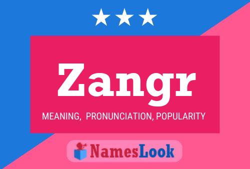 Zangr Name Poster