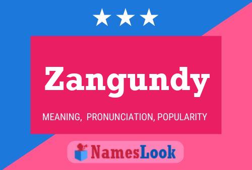 Zangundy Name Poster