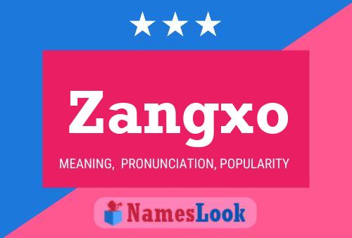 Zangxo Name Poster