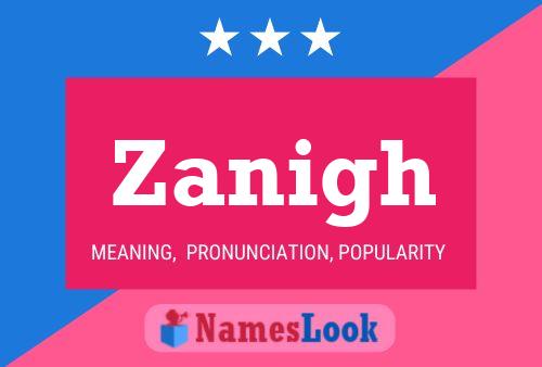 Zanigh Name Poster