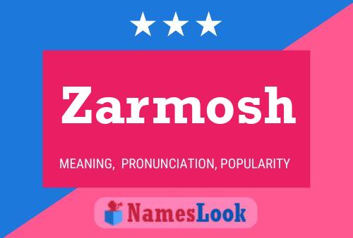 Zarmosh Name Poster