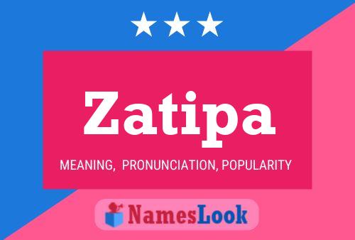 Zatipa Name Poster