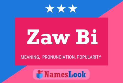 Zaw Bi Name Poster