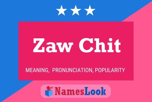 Zaw Chit Name Poster