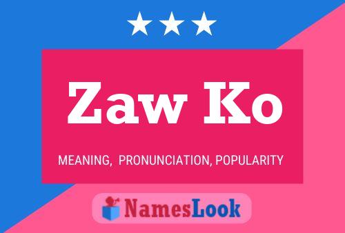 Zaw Ko Name Poster