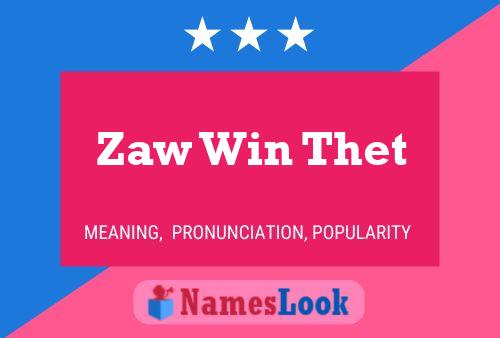 Zaw Win Thet Name Poster