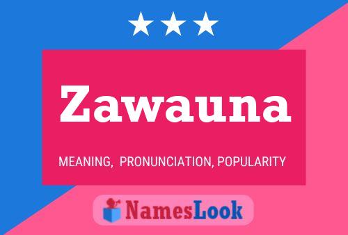 Zawauna Name Poster