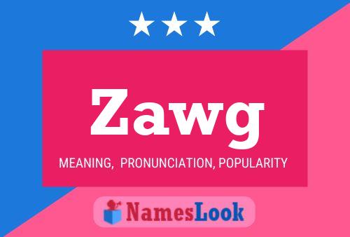 Zawg Name Poster