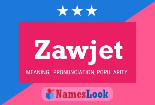 Zawjet Name Poster