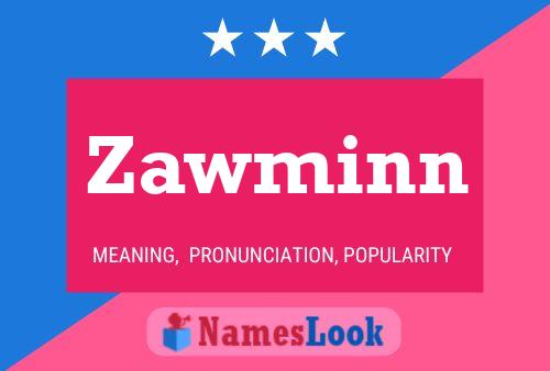 Zawminn Name Poster