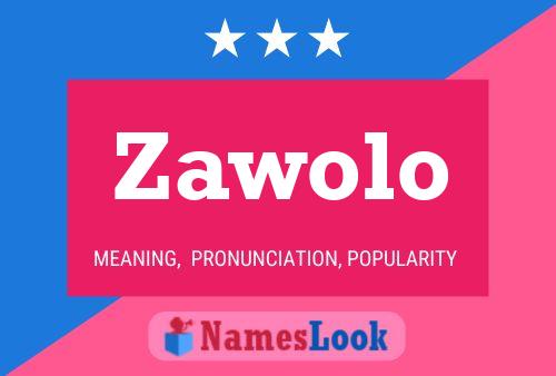 Zawolo Name Poster