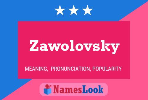 Zawolovsky Name Poster