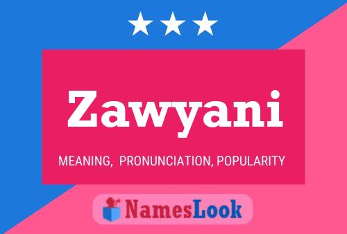 Zawyani Name Poster