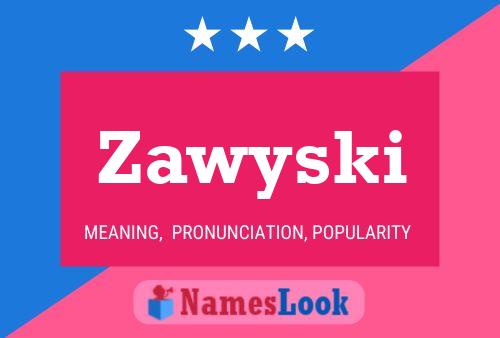 Zawyski Name Poster