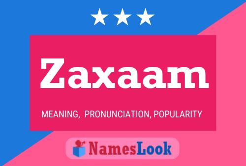 Zaxaam Name Poster