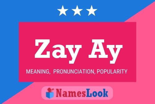 Zay Ay Name Poster