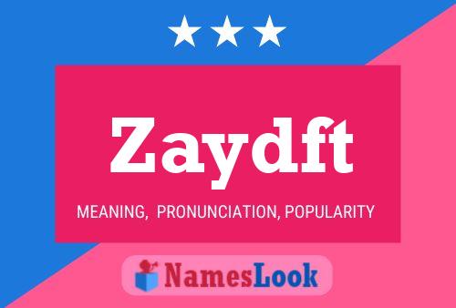 Zaydft Name Poster