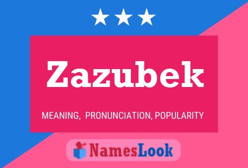 Zazubek Name Poster