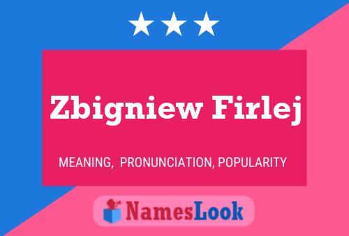 Zbigniew Firlej Name Poster