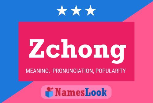 Zchong Name Poster