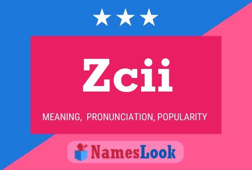 Zcii Name Poster