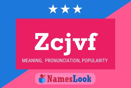 Zcjvf Name Poster