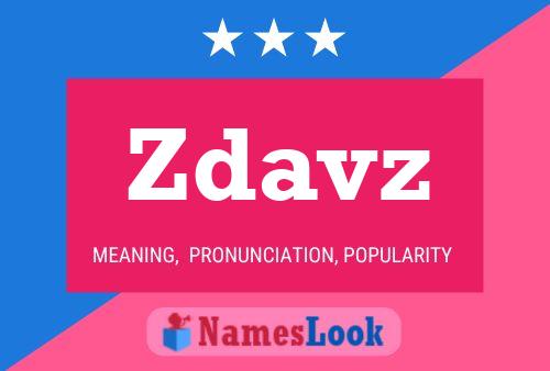 Zdavz Name Poster