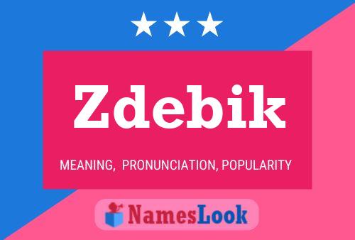 Zdebik Name Poster