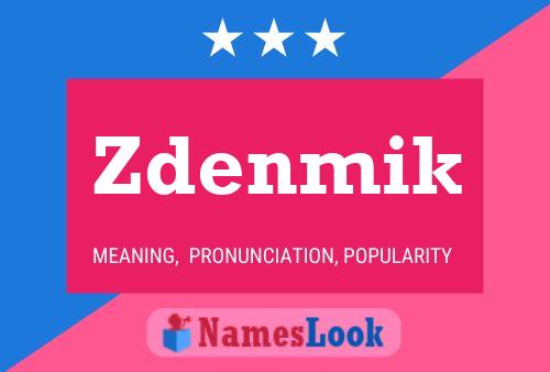 Zdenmik Name Poster