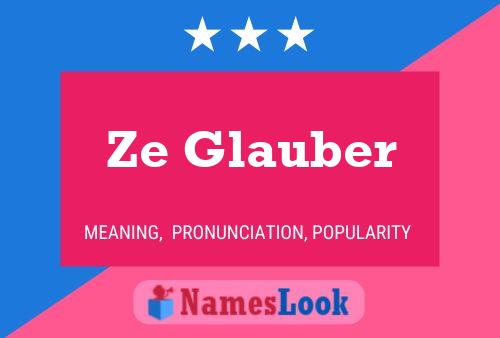 Ze Glauber Name Poster