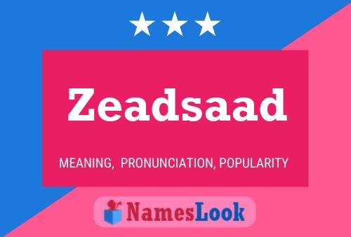 Zeadsaad Name Poster