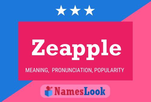 Zeapple Name Poster