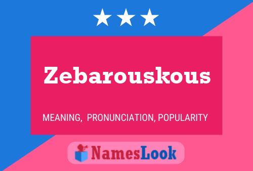 Zebarouskous Name Poster