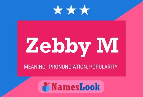 Zebby M Name Poster