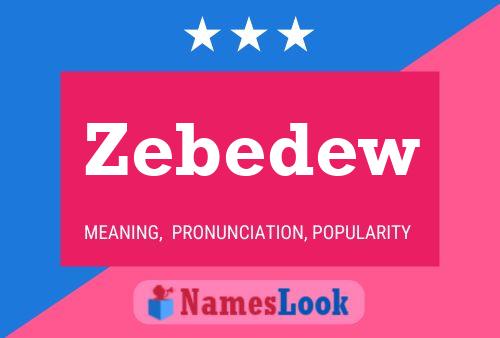 Zebedew Name Poster