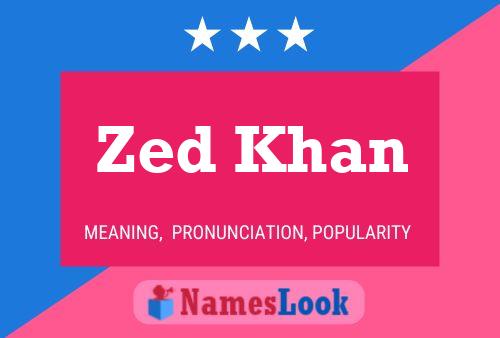 Zed Khan Name Poster