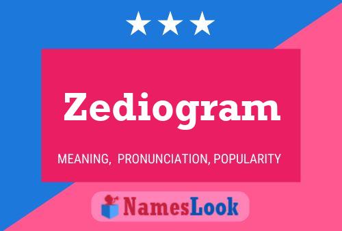 Zediogram Name Poster