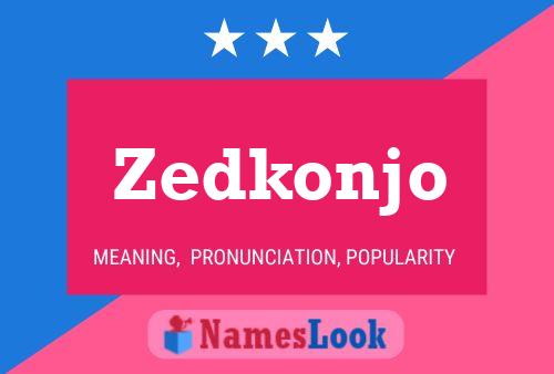 Zedkonjo Name Poster