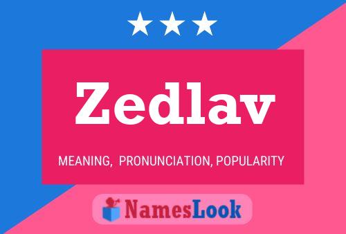 Zedlav Name Poster