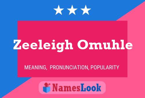 Zeeleigh Omuhle Name Poster