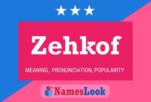 Zehkof Name Poster