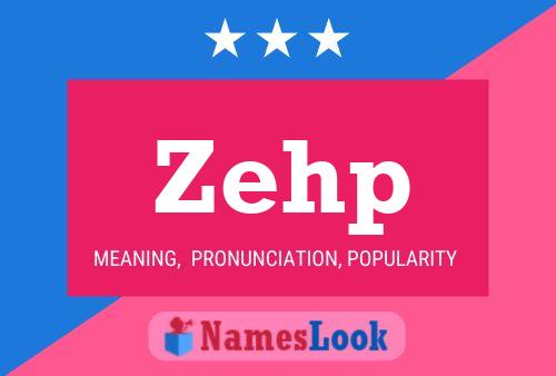 Zehp Name Poster