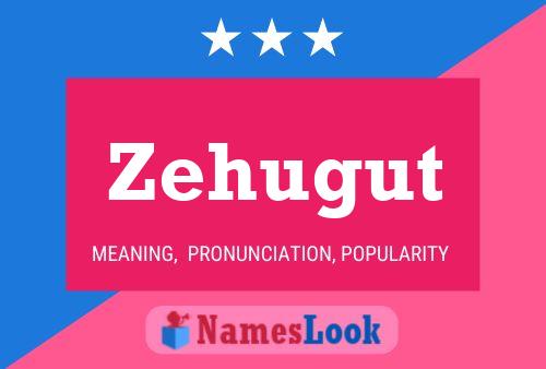 Zehugut Name Poster