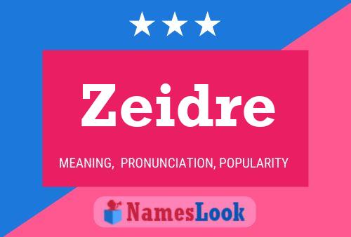 Zeidre Name Poster